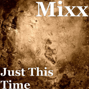 MIXX的專輯Just This Time