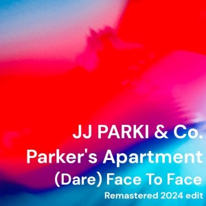 JJ Parki的專輯(Dare) Face to Face (Remastered 2024)