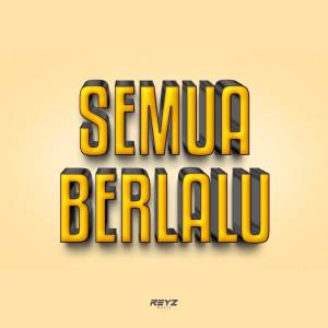 Album Semua Berlalu (Remix) oleh Syahreel Reza