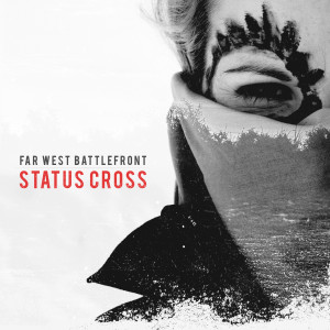 Far West Battlefront的專輯Status Cross (Explicit)