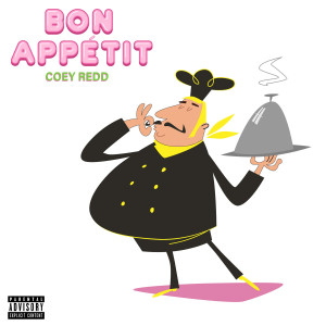 Listen to Bon Appétit (Explicit) song with lyrics from Coey Redd