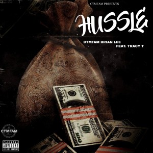 收聽Brian Lee的Hussle (feat. Tracy T) (Explicit)歌詞歌曲