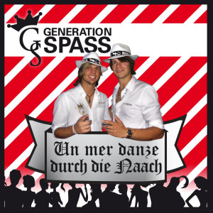Listen to Un mer danze durch die Naach song with lyrics from Generation Spass
