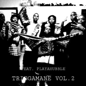 TriggaMane的專輯TRIGGAMANE VOL 2 (Explicit)