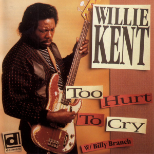 Album Too Hurt To Cry from Willie Kent