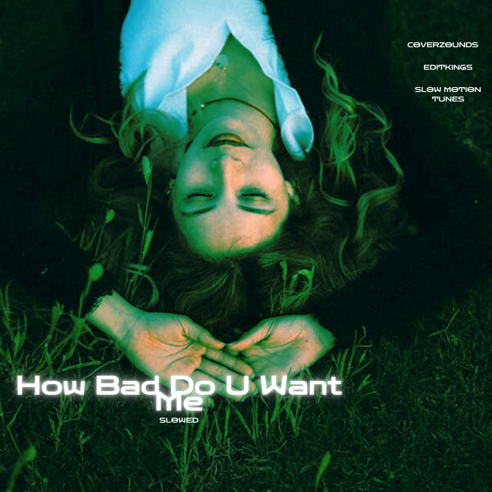 How Bad Do U Want Me (Slowed)