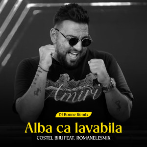 Listen to Alba ca lavabila (Dj Bonne Remix) song with lyrics from Costel Biju