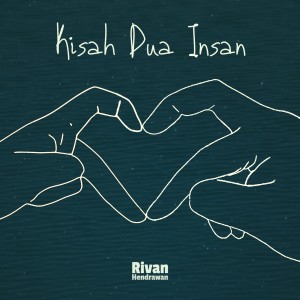อัลบัม Kisah Dua Insan ศิลปิน Rivan Hendrawan