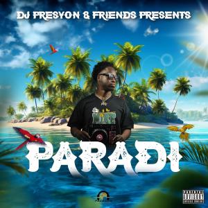 ดาวน์โหลดและฟังเพลง Paradi (feat. SonSon & TiKod) พร้อมเนื้อเพลงจาก DJ Presyon