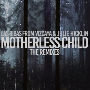 Listen to Motherless Child (Projekt Gestalten Remix) song with lyrics from Las Bibas from Vizcaya