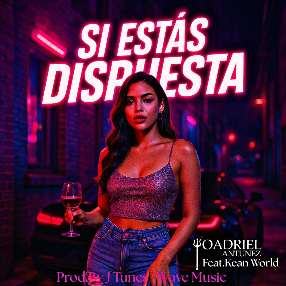 Si Estás Dispuesta (feat. Kean World)
