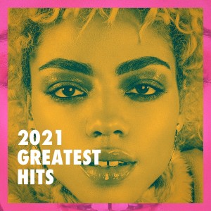 Album 2021 Greatest Hits oleh Absolute Smash Hits
