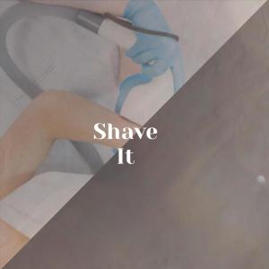 ดาวน์โหลดและฟังเพลง Shave It พร้อมเนื้อเพลงจาก Duan Jeffer