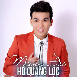 收听Ho Quang Loc的Liên Khúc Thuyền Hoa - Mấy Nhịp Cầu Tre歌词歌曲