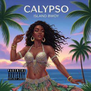 Island Bwoy的專輯Island Bwoy ~ "Calypso" (Explicit)