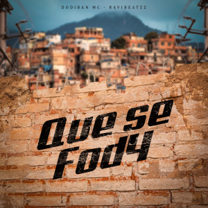 Listen to Que Se Fod4 (Explicit) song with lyrics from Dodiban Mc