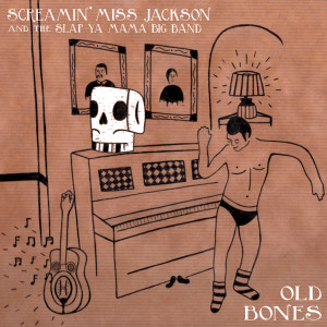 收聽Screamin' Miss Jackson and the Slap Ya Mama Big Band的Baby Its You歌詞歌曲