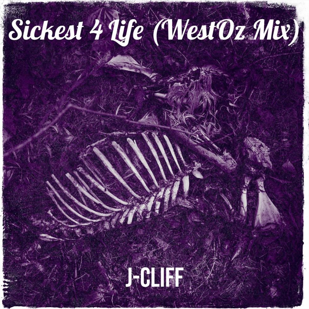Sickest 4 Life (WestOz Mix) (Explicit)