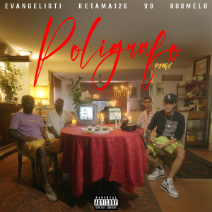 Album Poligrafo Remix (Explicit) from Evangelisti