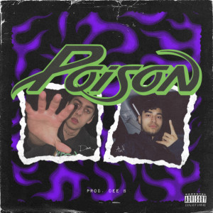 ดาวน์โหลดและฟังเพลง Poison (Explicit) พร้อมเนื้อเพลงจาก Global Dan