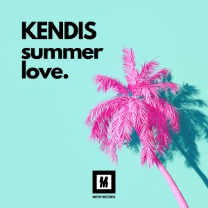 收聽Kendis的Summer Love歌詞歌曲