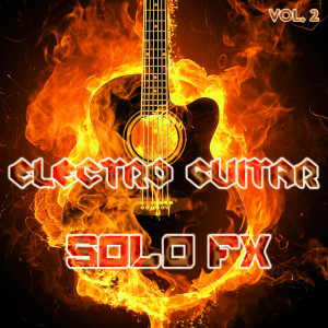 Electro Guitar Collective的專輯Electro Guitar Solo FX, Vol. 2