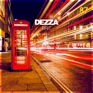 收聽Dezza的Brit歌詞歌曲