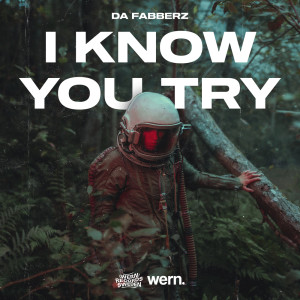 收听Da Fabberz的I Know You Try歌词歌曲