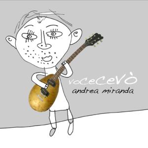 Album vocecevò from Andrea Miranda