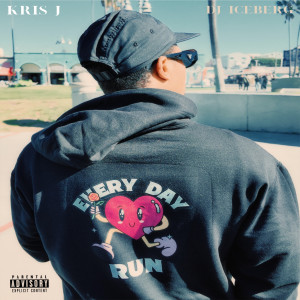 Kris J的專輯EVERYDAY RUN (Explicit)