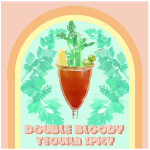 Album DOUBLE BLOODY TEQUILA SPICY (Explicit) from 