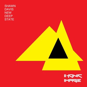 Album NEW DEEP STATE from Shawn Davis