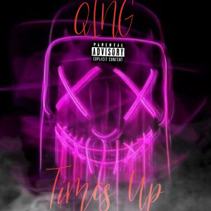 收听Qing的Times Up (Explicit)歌词歌曲