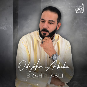 收聽Brahim Asli的Odnghkin Ababa歌詞歌曲