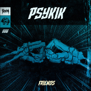 ดาวน์โหลดและฟังเพลง Friends พร้อมเนื้อเพลงจาก Psykik