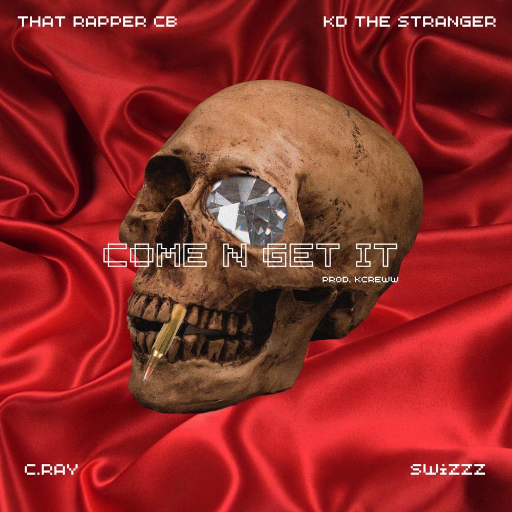 Come N Get It (feat. KD The Stranger, SwizZz & Chris Ray) (Explicit)