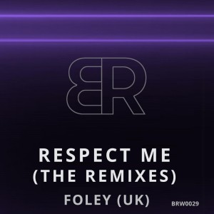 Album Respect Me (The Remixes) from FOLEY (UK)