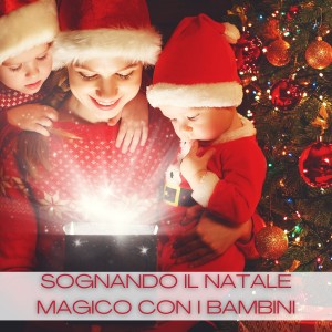 Various  Artists的專輯Sognando Il Natale Magico Con I Bambini