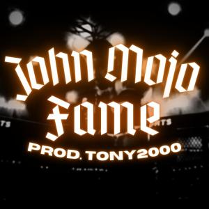 Dengarkan lagu Fame (feat. TONY2000) (Explicit) nyanyian John Mojo dengan lirik
