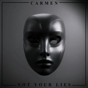 Not Your Lies dari Carmen