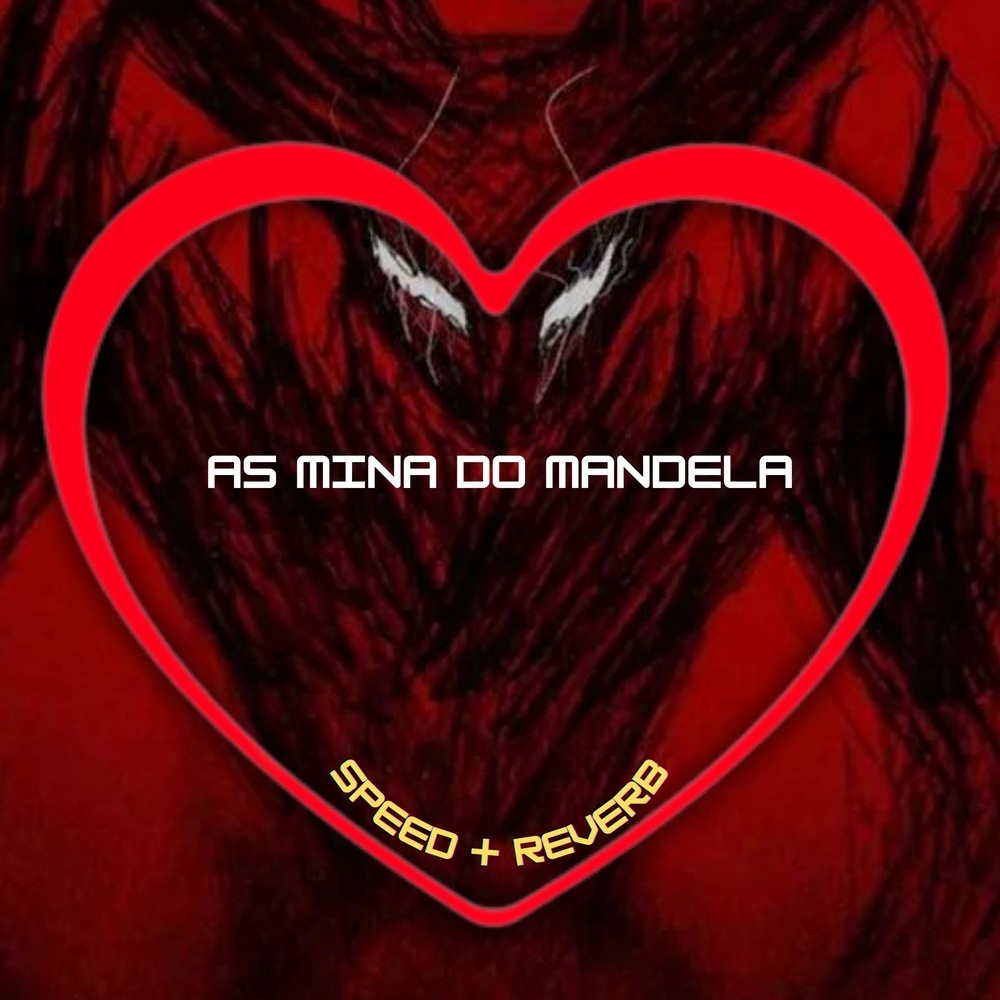 As Mina do Mandela (Speed + Reverb|Explicit)