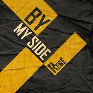 Listen to By My Side song with lyrics from Regê