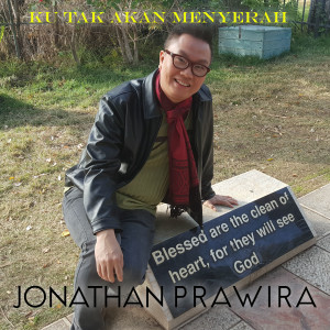 Dengarkan Ku Tak Akan Menyerah lagu dari Jonathan Prawira dengan lirik