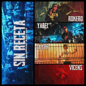 Listen to Sin Receta (Explicit) song with lyrics from Billionary Baby LLC
