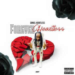 อัลบัม Forever Heartless (The Mixtape) (Explicit) ศิลปิน Daniel Heartless