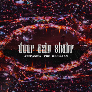 Listen to Door Azin Shahr (Explicit) song with lyrics from PDC