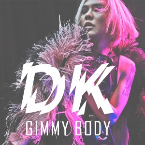 ดาวน์โหลดและฟังเพลง Gimme Body พร้อมเนื้อเพลงจาก DK
