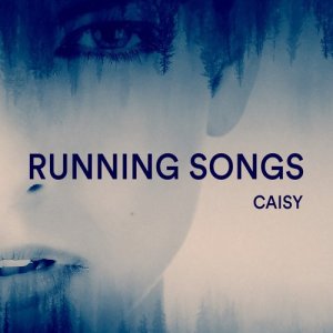 อัลบัม Running Songs: Best Workout Music & Good Motivational Songs for Gym & Sports ศิลปิน Caisy
