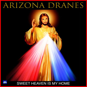 Album Sweet Heaven Is My Home from Arizona Dranes