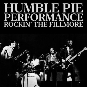 Performance Rockin' the Fillmore dari Humble Pie
